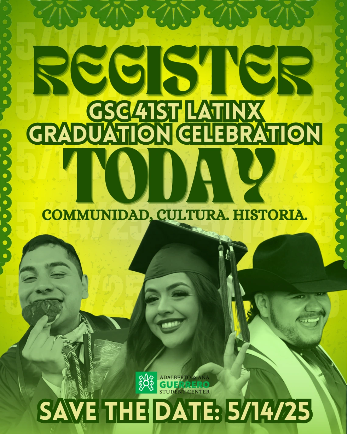 Register Today! Green and yellow background with flowers bordering frame. Images of 3 graduating students. 